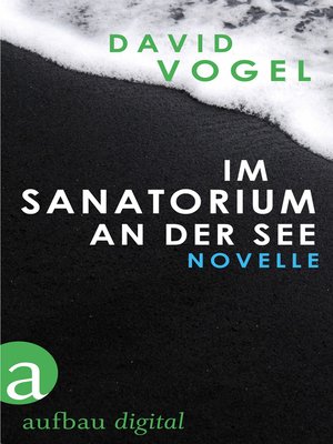 cover image of Im Sanatorium / an der See